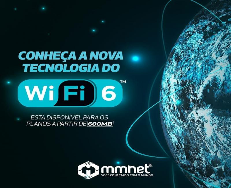 MM NET | Conheça a tecnologia do Wi-fi 6, conecte-se com o mundo